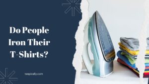 Ironing T-Shirts